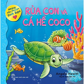 Rùa Con Và Cá Hề CoCo (Những Câu Chuyện Tình Bạn) - Bản Quyền