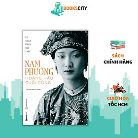 Sách - Nam Phương - Hoàng Hậu Cuối Cùng