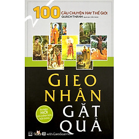 100 Câu Chuyện Hay Thế Giới - Gieo Nhân Gặt Quả (Tái Bản)