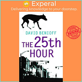 Sách - The 25th Hour by David Benioff (UK edition, paperback)