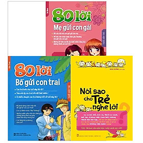 [Download Sách] Combo 80 Lời Bố Gửi Con Trai - 80 Lời Mẹ Gửi Con Gái + Nói Sao Cho Trẻ Nghe Lời