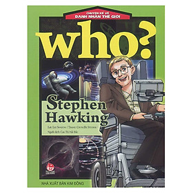 [Download Sách] Who? Chuyện Kể Về Danh Nhân Thế Giới: Stephen Hawking (Tái Bản 2019)