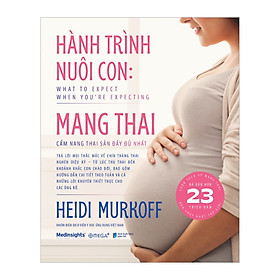 Combo 2 Cuốn sách: Hành Trình Nuôi Con: Mang Thai + Thai Giáo - Phương Pháp Khoa Học Dạy Con Từ Trong Bụng Mẹ (Tái Bản)