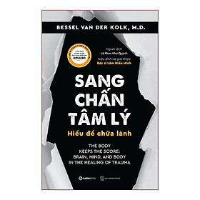 Sang Chấn Tâm Lý - Hiểu Để Chữa Lành