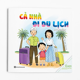 Ehon Kỹ năng: Cả nhà đi Du lịch