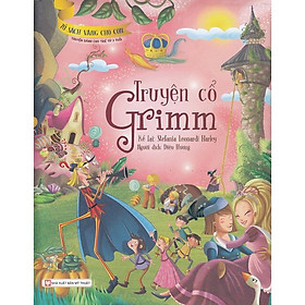 Sách Tủ Sách Vàng Dành Cho Con: Truyện Cổ Grimm  - Bản Quyền