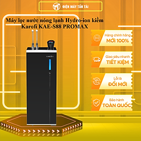 Mua Máy lọc nước nóng lạnh Hydro-ion kiềm Karofi KAE-S88 PROMAX -  HÀNG CHÍNH HÃNG - CHỈ GIAO HCM