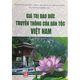 Giá Trị Đạo Đức Truyền Thống Của Dân Tộc Việt Nam