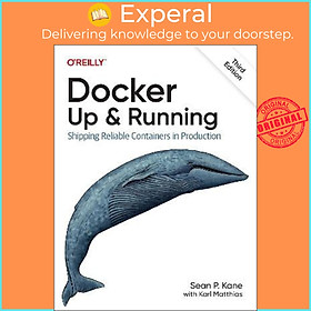 Hình ảnh Sách - Docker - Up & Running : Shipping Reliable Containers in Production by Sean P. Kane (US edition, paperback)