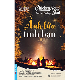 Sách Chicken Soup For The Soul: Ánh Lửa Tình Bạn