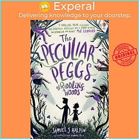 Sách - The Peculiar Peggs of Riddling Woods by Samuel J. Halpin (UK edition, paperback)