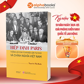 Hiệp Định Paris - Thắng Lợi Của Ý Chí Độc Lập, Tự Chủ Và Chính Nghĩa Việt Nam - Nguyễn Thị Bình - Omega Plus - Rodika Tchi