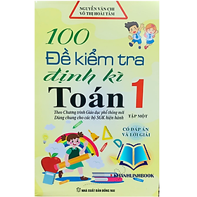 Sách - 100 Đề Kiểm Tra Định Kì Toán Lớp 1 Tập 1