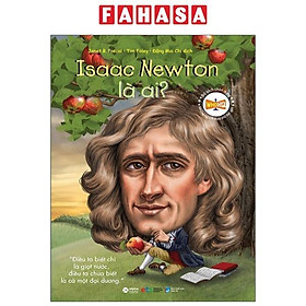 Bộ Sách Chân Dung Những Người Thay Đổi Thế Giới - Isaac Newton Là Ai? (Tái Bản 2023)