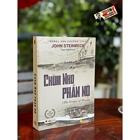 CHÙM NHO PHẪN NỘ – John Steinbeck – Phạm Thủy Ba dịch - Bách Việt – NXB Văn Học