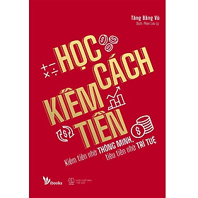 Sách Học Cách Kiếm Tiền - Bản Quyền