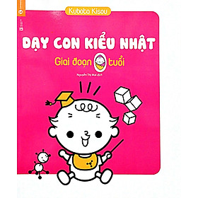 Dạy Con Kiểu Nhật - Giai Đoạn Trẻ 0 Tuổi