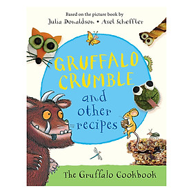 Download sách [Hàng thanh lý miễn đổi trả] Gruffalo Crumble And Other Recipes