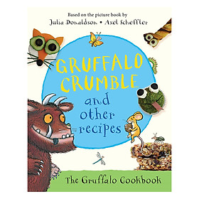 Gruffalo Crumble And Other Recipes