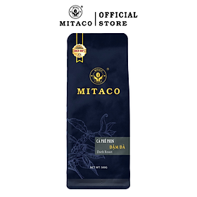 Cà Phê Phin Đậm Đà MITACO COFFEE Gói 500g