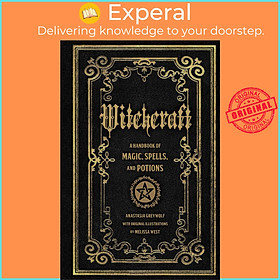 Sách - Witchcraft : A Handbook of Magic Spells and Potions by Anastasia Greywolf (US edition, Hardcover)