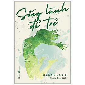 Sống lành để trẻ