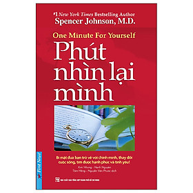 Cuốn Sách Định Hướng Bản Thân: Phút Nhìn Lại Mình - One Minute For Yourself