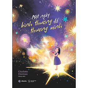 Sách Một Ngày Bình Thường Để Thương Mình