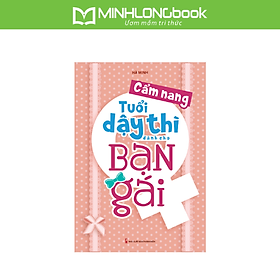 Sách: Cẩm Nang Tuổi Dậy Thì Dành Cho Bạn Gái (Tái Bản)