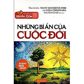 TỦ SÁCH HUYỀN MÔN - NHỮNG BÍ ẨN CỦA CUỘC ĐỜI