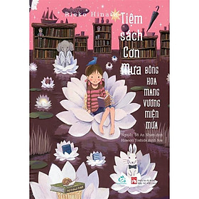 [Download Sách] Sách Tiệm sách cơn mưa tập 5: Bông hoa mang vương viện mưa