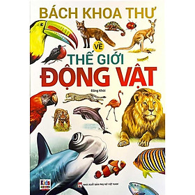 Sách - Bách Khoa Thư Về Thế Giới Động Vật - Chính Thông Book