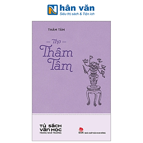 Tủ Sách Văn Học Trong Nhà Trường - Thơ Thâm Tâm