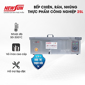 Bếp chiên, nhúng khoai tây, gà rán, thực phẩm công nghiệp 25L NEWSUN - Hàng chính hãng