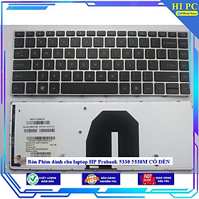 Bàn Phím dành cho laptop HP Probook 5330 5330M CÓ ĐÈN - Hàng Nhập Khẩu