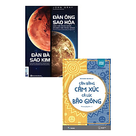 Combo Đàn Ông Sao Hỏa - Đàn Bà Sao Kim + Cân Bằng Cảm Xúc, Cả Lúc Bão Giông (Bộ 2 Cuốn) _AZ