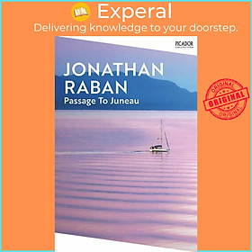 Sách - Passage To Juneau by Jonathan Raban (UK edition, paperback)