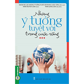 Những Ý Tưởng Tuyệt Vời Trong Cuộc Sống *** (Bản in màu)