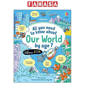 Sách ngoại văn: All You Need To Know About Our World By Age 7