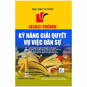 Nơi bán Giáo Trình Kỹ Năng Giải Quyết Vụ Việc Dân Sự - Giá Từ -1đ