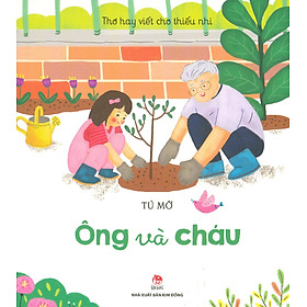 Thơ Hay Viết Cho Thiếu Nhi - Ông Và Cháu