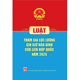 Luật Tham gia lực lượng gìn giữ hòa bình của Liên Hợp quốc năm 2025