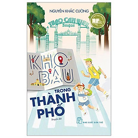 Văn Học Thiếu Nhi - Kho Báu Trong Thành Phố