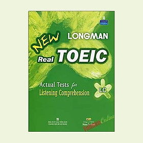 Sách Longman New Real TOEIC (Kèm CD) - Actual Test For Listening Comprehension