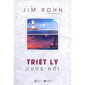 Sách Jim Rohn – Triết Lý Cuộc Đời (Tái Bản)