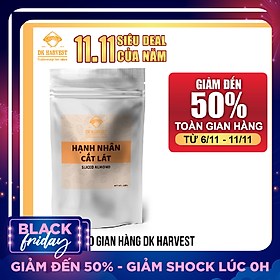 Hạnh Nhân cắt lát DK Harvest (nhập khẩu) - tự nhiên, không tẩm ướp, rất tốt cho trí não và tim mạch.
