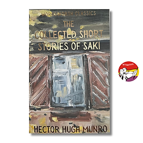 The Collected Short Stories of Saki (Wordsworth Classics) by Hector Hugh Munro - Wordsworth Editions Ltd