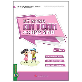 Sách - Kỹ Năng An Toàn Cho Học Sinh - Quyển 3