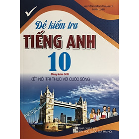 Đề kiểm tra tiếng anh 10