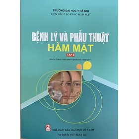 [Download Sách] ￼Sách Bệnh lý và phẫu thuật hàm mặt Tập 2 (2021)